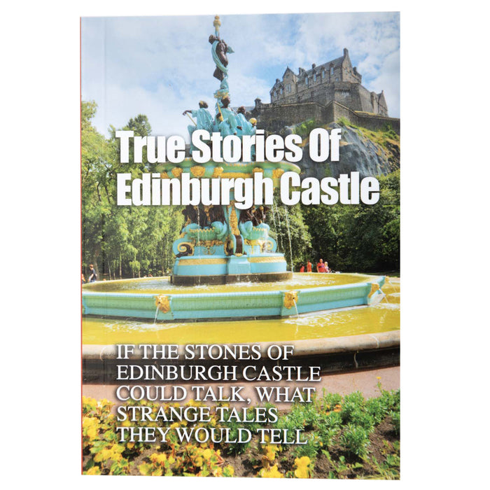 True Stories Of Edinburgh Castle